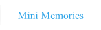 Mini Memories