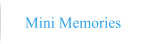 Mini Memories